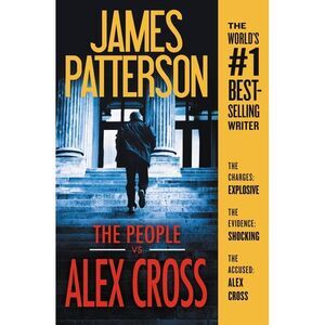The People vs. Alex Cross -- James Patterson